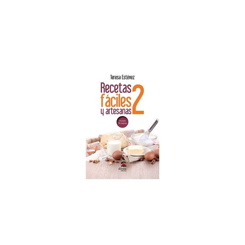 Recetas fáciles y artesanas Tomo 2 Recetas fáciles y artesanas Tomo 2