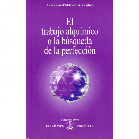 El trabajo alquímico o la búsqueda de la perfección