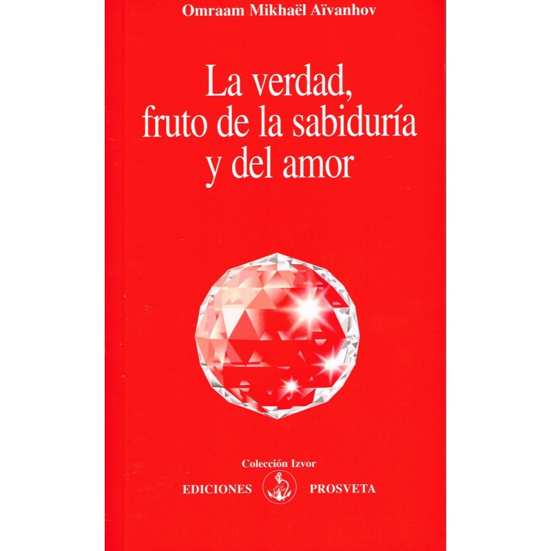 La verdad, fruto de la sabiduría y del amor