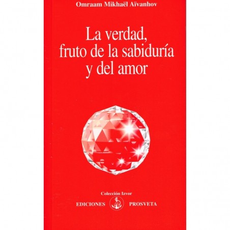La verdad, fruto de la sabiduría y del amor