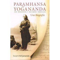 Paramhansa Yogananda. Una biografía