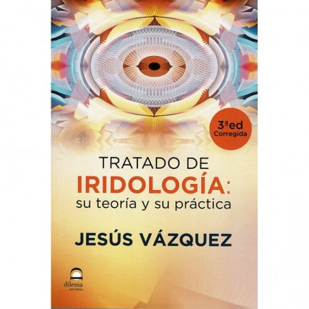 Tratado de iridología: su teoría y su práctica