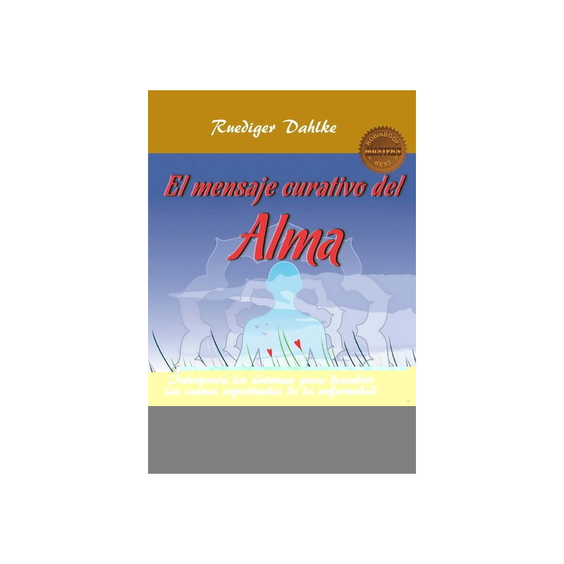 El Mensaje Curativo del Alma El Mensaje Curativo del Alma