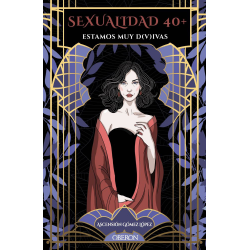 SEXUALIDAD 40 + ESTAMOS MUY...