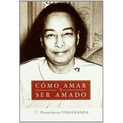 Cómo amar y ser amado
